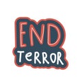 End terror, a sticker with a letter of against racism for printing on clothes, for cutting labels on a plotter and for use in web